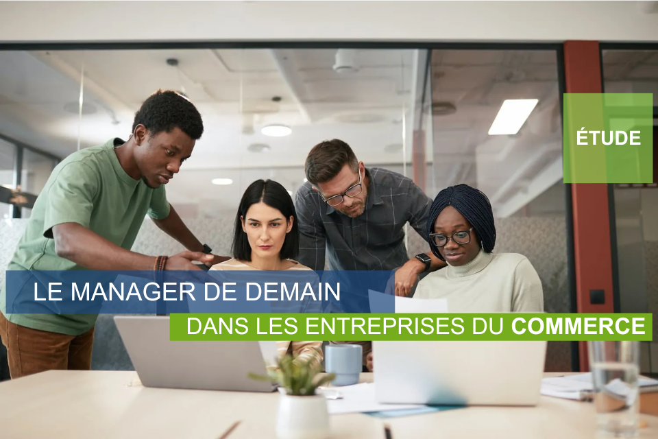 Étude sur le manager de demain dans les entreprises du commerce : équipe collaborative en réunion de travail
